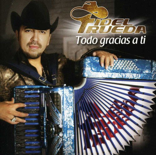 Rueda,fidel - Todo Gracias A Ti - Music CD