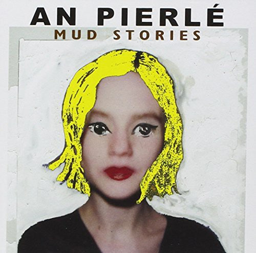Pierle,an - Mud Stories - Music CD