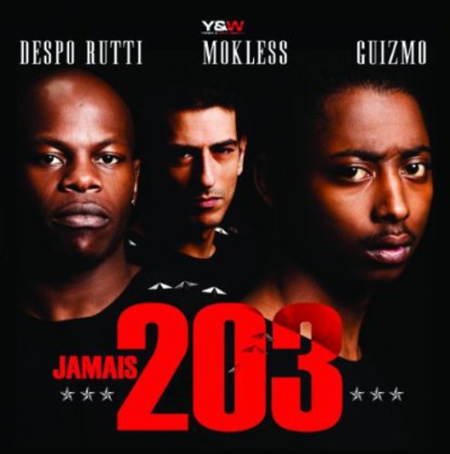 Guizmo & Mokless & Despo Rutti - Jamais 2013 - Music CD