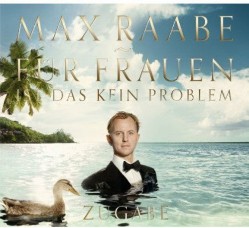 Raabe,max - Fuer Frauen Ist Das Kein Problem Zugabe Edition - Music CD