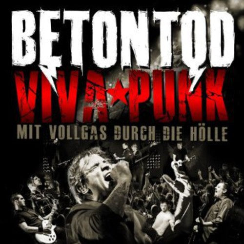 Betontod - Viva Punk Mit Vollgas Durch Die Holle - Music CD