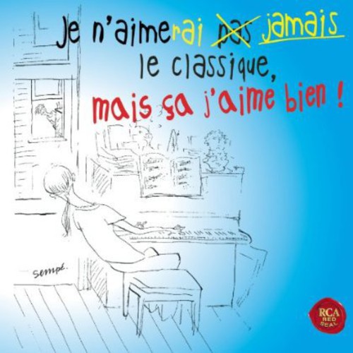 Je N'aimerai Jamais Le Classique Mais Ca J'aime Bi - Je N'aimerai Jamais Le Classique Mais Ca J'aime Bi - Music CD