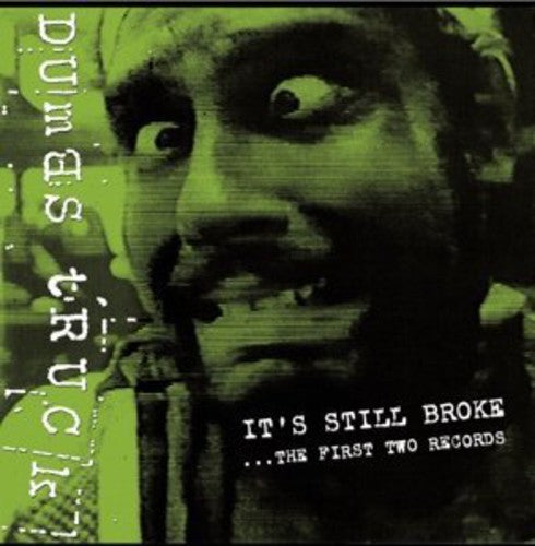 Dumbstruck - It's Still Broke: First Two Records - Music CD