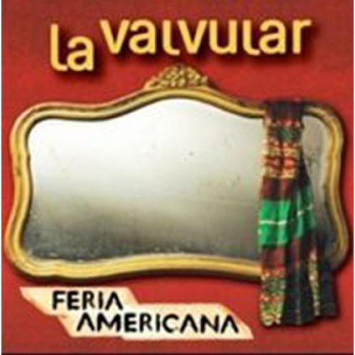 Valvular La - Feria Americana - Music CD