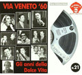 Via Veneto '60-gli Anni Della Dolce Vita - Via Veneto '60-gli Anni Della Dolce Vita - Music CD