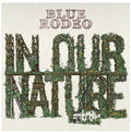 Blue Rodeo - In Our Nature - Vinyl Record