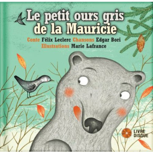 Bori,edgar - Le Petit Ours Gris De La Mauricie - Music CD