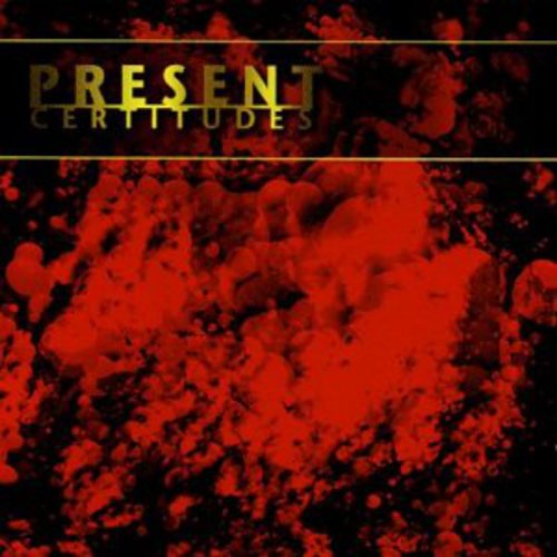 Present - Certitudes - Music CD