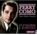 Como,perry - Standards & Rarities: Thats Where I Came In - Music CD