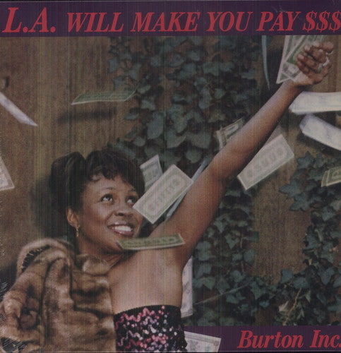 Burton Inc - L.a. Will Make You Pay $$$ - Vinyl Record