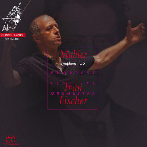 Mahler / Budapest Festival Orchestra / Fischer - Symphony No.5 - Super Audio CD