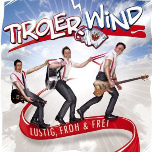 Tiroler Wind - Lustig Froh Und Frei - Music CD