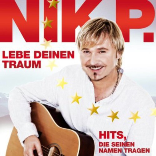 Nik P - Leb Deinen Traum Hits Die Seinen Namen Tragen - Music CD
