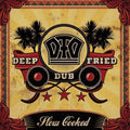 Deep Fried Dub - Slow Cooked - Music CD