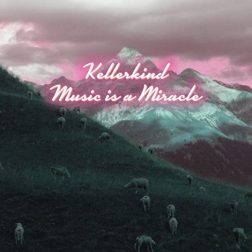 Kellerkind - Music Is A Miracle - Music CD
