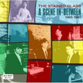 Stained Glass - Scene In Between 1965 - 1967 - Music CD