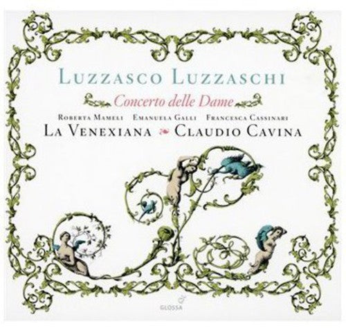 Luzzaschi / Mameli / Galli / Venexiana / Cavina - Concerto Delle Dame: Madrigali Per Cantare Sonare - Music CD