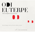 Odi Euterpe: Italian Monody In Early 17th Century - Odi Euterpe: Italian Monody In Early 17th Century - Music CD