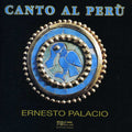 Palacio,ernesto - Canto Al Peru: Songs By Alvarado, De Morales, Et A - Music CD