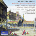 Gobbi / Barchi,alfredo - Musica In Friuli - Music CD