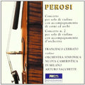 Perosi / Cerrato / Sacchetti - Concerto Per Solo Di Violino Con Accompagnamento - Music CD