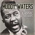 Waters,muddy - Classic Years - Music CD