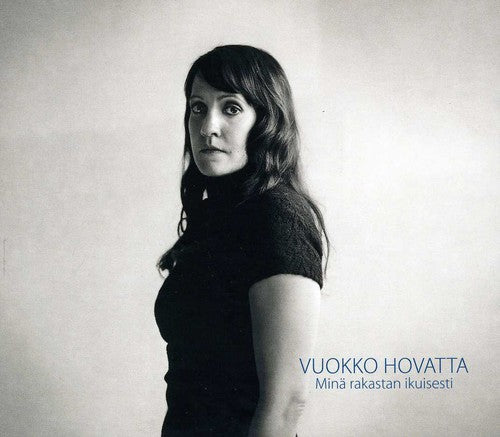Hovattai,vuokko - Mina Rakastan Ikuisest - Music CD