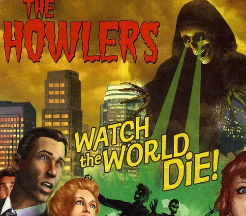 Howlers - Watch The World Die - Music CD