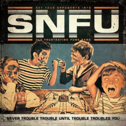 Snfu - Never Trouble Trouble Until Trouble Troubles - Music CD