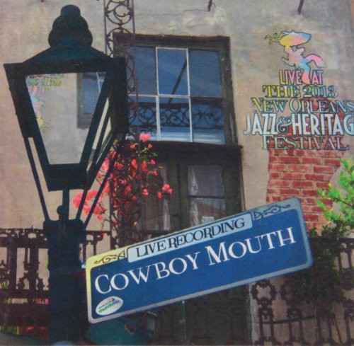 Cowboy Mouth - Live At Jazzfest 2013 - Music CD