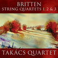 Britten / Takacs Quartet - String Quartets 1 2 & 3 - Music CD