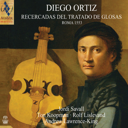 Ortiz / Savall / Koopman / Lislevand / Pandolfo - Recercadas Del Tratado De Glosas: Rome 1553 - Super Audio CD