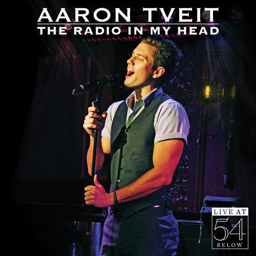 Tveit,aaron - Radio In My Head: Live At 54 Below - Music CD
