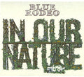 Blue Rodeo - In Our Nature - Music CD