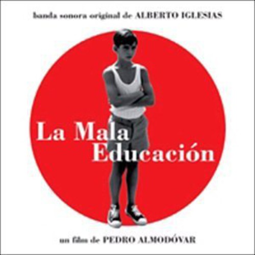 La Mala Educacion/bad Education / O.s.t. - La Mala Educacion/bad Education / O.s.t. - Music CD