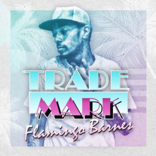 Trade Mark Da Skydiver - Flamingo Barnes - Music CD
