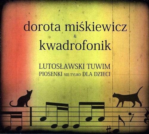 Miskiewicz,dorota & Kwadrofonik - Lutoslawski Tuwim. Piosenki Nie Tylko Dl - Music CD
