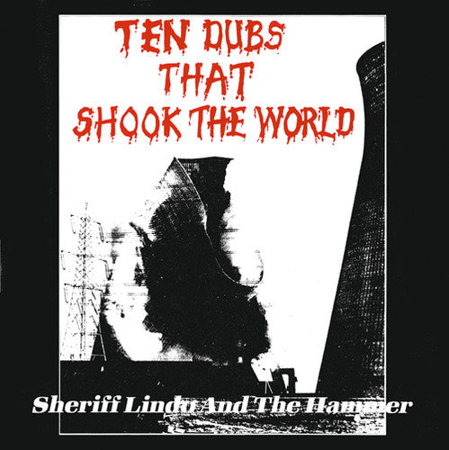 Sheriff Lindo / Hammer - Ten Dubs That Shook The World - Music CD