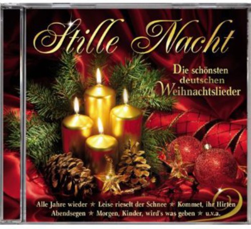 Stille Nacht-die Schonsten Deutschen Weihnachtslie - Stille Nacht-die Schonsten Deutschen Weihnachtslie - Music CD