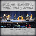 Banda Elastica - Aqui Alla Y Aculla - Music CD
