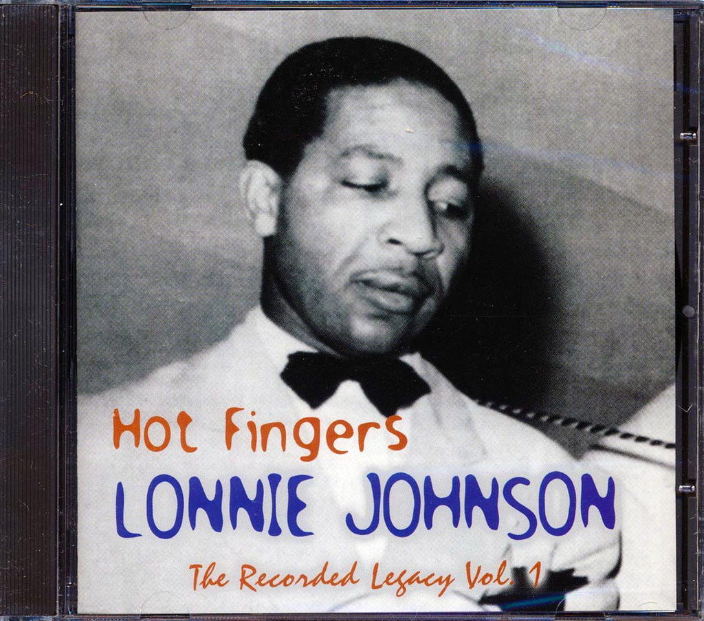 Lonnie Johnson - Hot Fingers: The Recorded Legacy Volume 1 Music CD