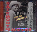 Gatemouth Moore - Hey Mr. Gatemouth: Complete King Recordings Music CD