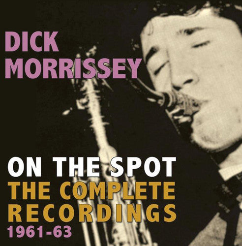 Morrissey,dick - On The Spot: Complete Recordings 1961-63 - Music CD