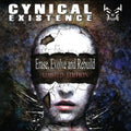 Cynical Existence - Erase Evolve & Rebuild - Music CD