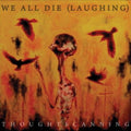 We All Die - Thoughtscanning - Music CD