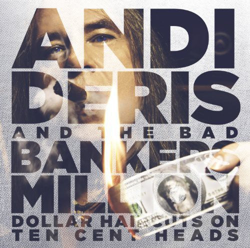 Deris,andi & Bad Bankers - Million Dollor Haircuts On Ten Cent Heads - Vinyl Record