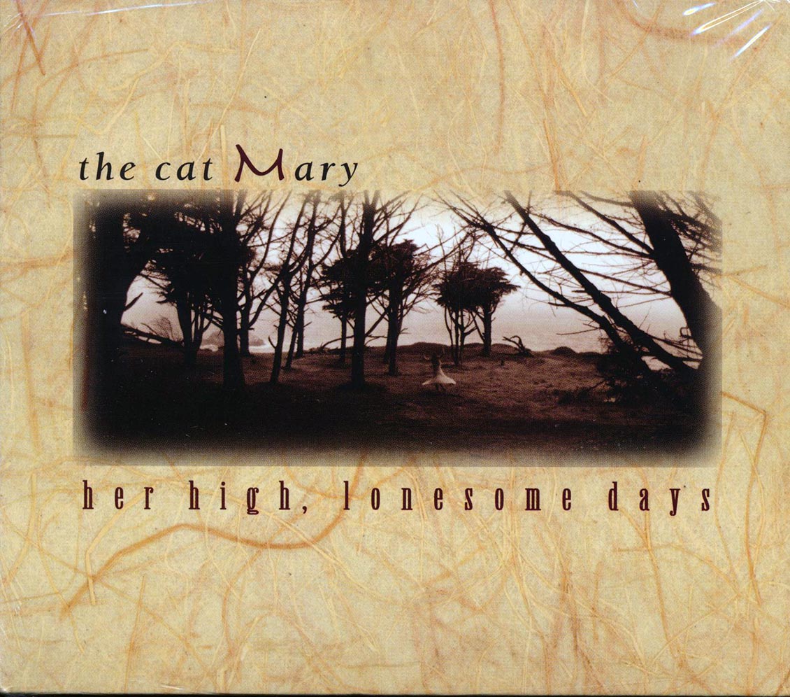 The Cat Mary - Her High Lonesome Days Music CD