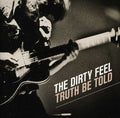 Dirty Feel - Truth Be Told - Music CD