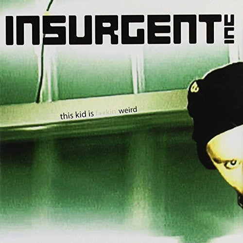 Insurgent Inc. - This Kid Is Weird - Music CD