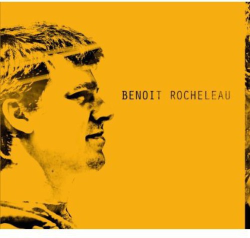 Rocheleau,benoit - Benoit Rocheleau - Music CD